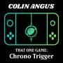 That One Game: Chrono Trigger