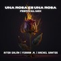 Una Rosa Es Una Rosa (Festival Mix)