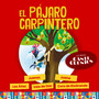 El Pájaro Carpintero