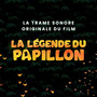 La légende du papillon (La trame sonore originale du film)