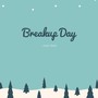 Breakup Day