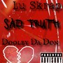 Sad Truth (feat. Dooley Da Don) [Explicit]
