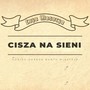 Cisza Na Sieni (Explicit)