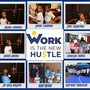 Work Is the New Hustle