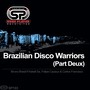 Brazilian Disco Warriors E.P Part Deux