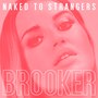 Naked to Strangers