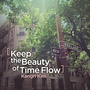 Keep The Beauty Of Time Flow