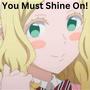 You Must Shine On!