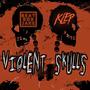 Violent Skulls (Explicit)