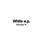 White e.p.