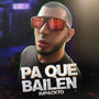 Pa Que Bailen (Explicit)