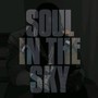 Soul In The Sky (Explicit)