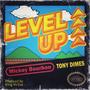 Level Up (feat. Tony Dimes) [Explicit]