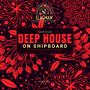 Deep House On Shipboard