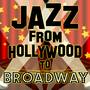 Jazz from Hollywood to Broadway