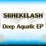 Deep Aquatic EP