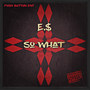 So What (Explicit)