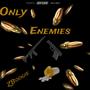 Only Enemies