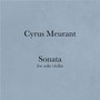 Cyrus Meurant: Sonata for Solo Violin