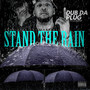 Stand The Rain (Explicit)