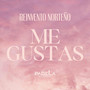 Me Gustas