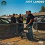 JUST LANDED (Explicit)