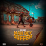 Man Dey Suffer (Explicit)