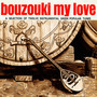 Bouzouki My Love, Volume II