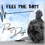 Feel the Bass