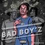 Bad Boy'z (Explicit)