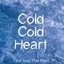 Cold Cold Heart (feat. Low Key The Poet) [Explicit]