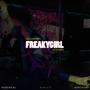 Freaky Girl (feat. Bj Bowers) [Explicit]