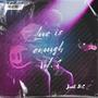 Love Is Enough, Vol. 1