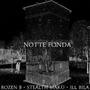 Notte Fonda (feat. Ill Bila & Stealth Haku) [Explicit]