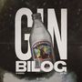 Gin Bilog (Explicit)