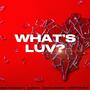 Whats Luv (feat. OBG Tradgety, Zach London & KDiB KB) [Explicit]