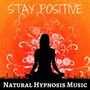 Stay Positive: Stress Reduction during Bedtime, Natural Hypnosis Music with Nature Relaxing Sounds