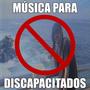MÚSICA PARA DISCAPACITADOS (Explicit)