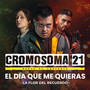 El día que me quieras (Banda Sonora Original de la serie Cromosoma 21)