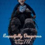 Respectfully Dangerous (Explicit)