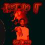 Just Do It (Explicit)