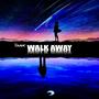 Walk Away (Explicit)