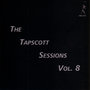 The Tapscott Sessions Vol. 8