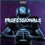 Professionals (feat. DTooFrosty) [Explicit]