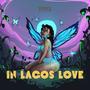 In Lagos Love (Explicit)