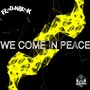 We Come in Peace