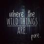 where the wild things are.