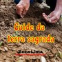 Cuide da terra sagrada