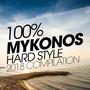 100% MYKONOS HARDSTYLE 2018 COMPILATION