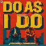 DO AS I DO